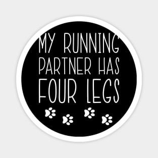 My Running Partner Has Four Legs Magnet